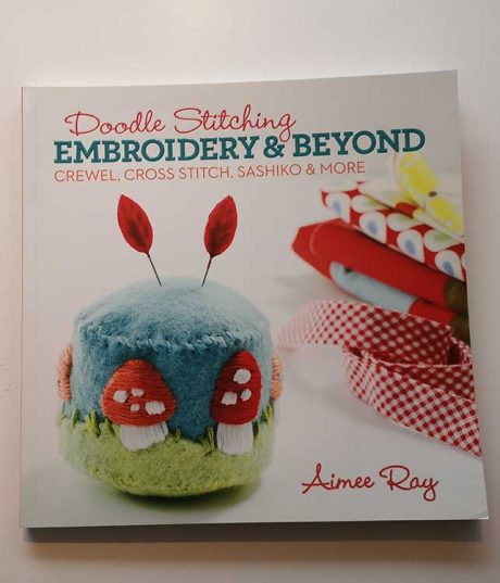 Doodle Stitching: Embroidery and Beyond - Aimee Ray