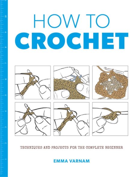 How to Crochet - Emma Varnam (Large Format)
