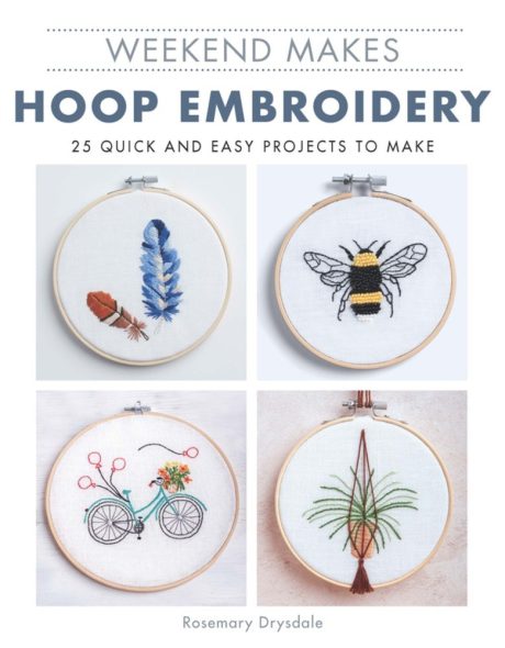 Weekend Makes: Hoop Embroidery, Rosemary Drysdale